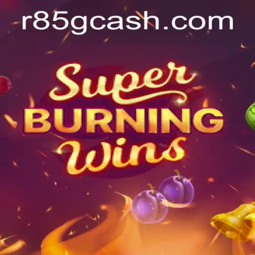 Discover the Thrilling World of SuperBurningWins with R85.COM